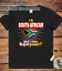 T-Shirt - I'm South African, What's Your Superpower